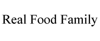 REAL FOOD FAMILY