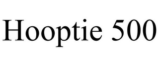 HOOPTIE 500