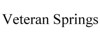 VETERAN SPRINGS