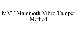 MVT MAMMOTH VIBRO TAMPER METHOD