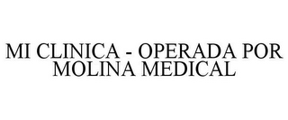 MI CLINICA - OPERADA POR MOLINA MEDICAL