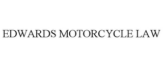 EDWARDS MOTORCYCLE LAW