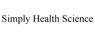 SIMPLY HEALTH SCIENCE