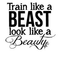TRAIN LIKE A BEAST LOOK LIKE A BEAUTY BLOGILATES