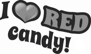 I RED CANDY!