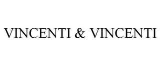 VINCENTI & VINCENTI