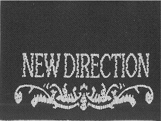 NEW DIRECTION