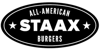 ALL-AMERICAN * STAAX * BURGERS