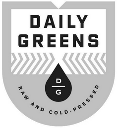 DAILY GREENS D G RAW AND COLD-PRESSED