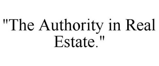 "THE AUTHORITY IN REAL ESTATE."