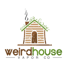 WEIRDHOUSE VAPOR CO