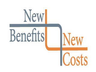 NEW BENEFITS NEW COSTS