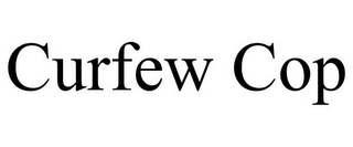 CURFEW COP