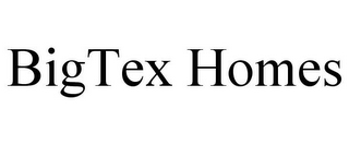 BIGTEX HOMES