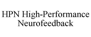 HPN HIGH-PERFORMANCE NEUROFEEDBACK