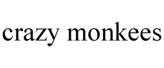 CRAZY MONKEES