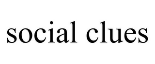 SOCIAL CLUES