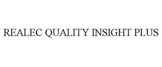 REALEC QUALITY INSIGHT PLUS