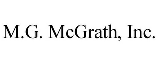 M.G. MCGRATH, INC.