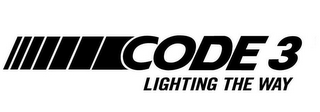 CODE 3 LIGHTING THE WAY