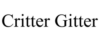 CRITTER GITTER