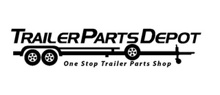 TRAILERPARTSDEPOT ONE STOP TRAILER PARTS SHOP