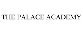 THE PALACE ACADEMY