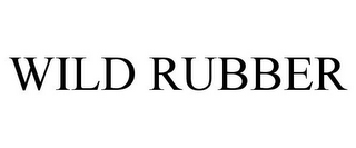 WILD RUBBER