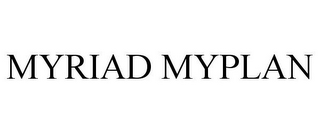 MYRIAD MYPLAN