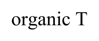 ORGANIC T