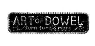 ART OF DOWEL FURNITURE & MORE