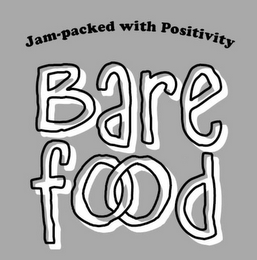 JAM-PACKED WITH POSITIVITY BARE FOOD