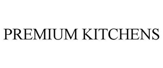 PREMIUM KITCHENS