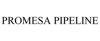 PROMESA PIPELINE