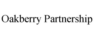 OAKBERRY PARTNERSHIP