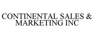 CONTINENTAL SALES & MARKETING INC