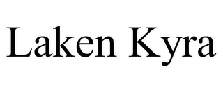 LAKEN KYRA