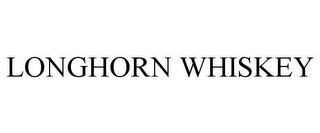 LONGHORN WHISKEY