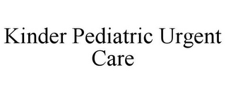 KINDER PEDIATRIC URGENT CARE