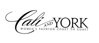 CALI AND YORK WOMEN'S FASHION COAST TO COAST