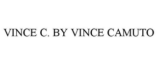 VINCE C. BY VINCE CAMUTO