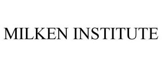 MILKEN INSTITUTE