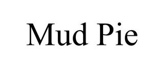 MUD PIE