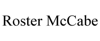 ROSTER MCCABE