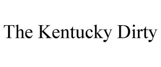 THE KENTUCKY DIRTY