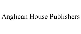 ANGLICAN HOUSE PUBLISHERS