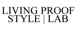 LIVING PROOF STYLE | LAB