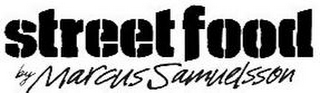 STREET FOOD BY MARCUS SAMUELSSON
