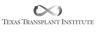 TEXAS TRANSPLANT INSTITUTE