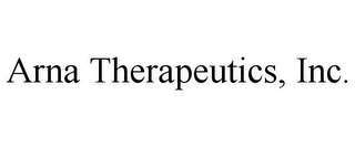 ARNA THERAPEUTICS, INC.